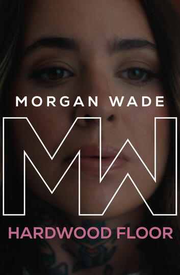 MORGAN WADE'S "HARDWOOD FLOOR" - Director MORGAN WADE'S "HARDWOOD FLOOR" - Director
